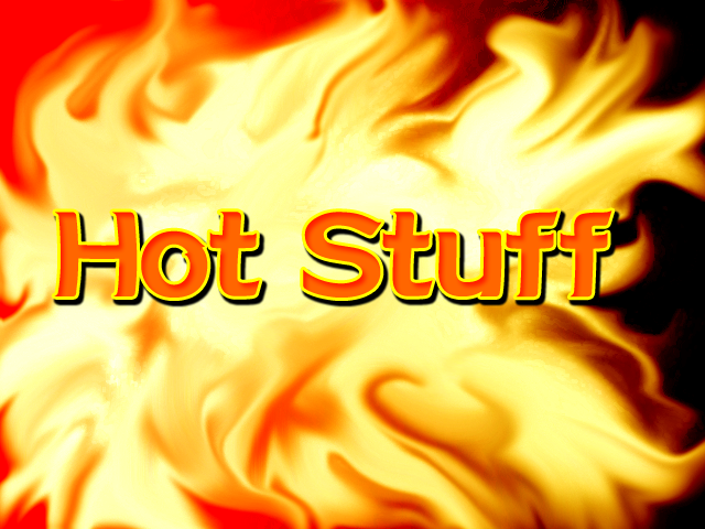 Hot Stuff