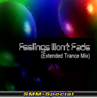 Feeling Won't Fade (Extended Trance Mix)(SMM-Special)