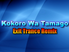 Kokoro Wa Tamago (Exit Trance Remix) BG