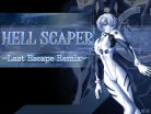 HELL SCAPER ~Last Escape Remix~ Background