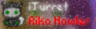 iTurret - Riko Howler