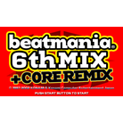 beatmania 6thMix + Core Remix HD