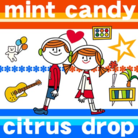 mint candy ☆ citrus drop