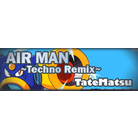 AIR MAN ~Techno Remix~.png