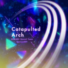 Catapulted Arch