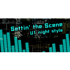 Settin' the Scene / U1 night style