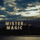 Mister magic