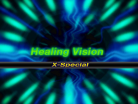 Healing Vision X-Special