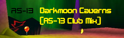 Darkmoon Caverns (AS-13 Club Remix)