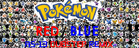 Pokemon RedBlue (AS-13 Dubstep Remix)
