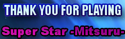 http://zenius-i-vanisher.com/simfiles/Blinded%27s%20Sims/THANK%20YOU%20FOR%20PLAYING/THANK%20YOU%20FOR%20PLAYING.png?t=1317170181