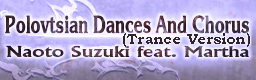 Polovtsian Dances And Chorus (Trance Version) +video