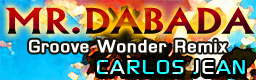 MR.DABADA (Groove Wonder Remix)