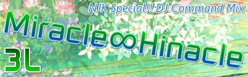 Miracle Hinacle -NJK Special!! DJ Command Mix-