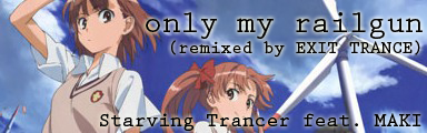 only my railgun (remixed by EXIT TRANCE)
