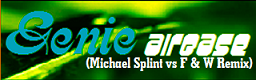 Genie (Michael Splint vs F & W Remix)
