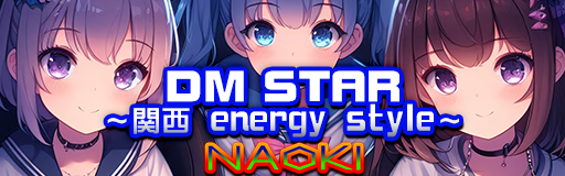 DM STAR ~Kansai energy style~