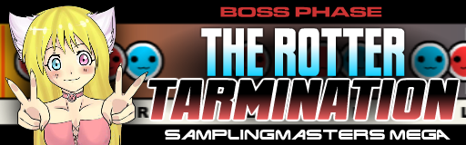 [Final Round] The Rotter Tarmination [ITG EX]