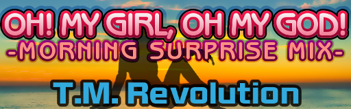 [Retro Week] - OH! MY GIRL, OH MY GOD! -MORNING SURPRISE MIX-