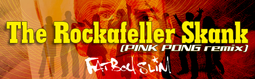 The Rockafeller Skank (PINK PONG remix)
