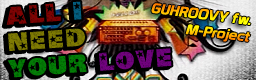 ALL I NEED YOUR LOVE