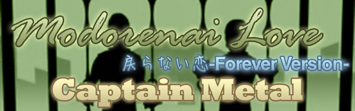 Modorenai Love (MODORANAI KOI-Forever Version-)