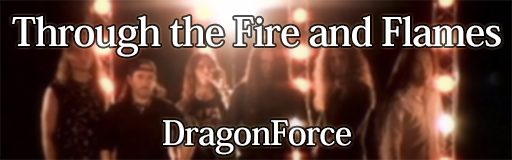 Through the Fire and Flames