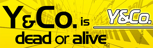 Y&Co. is dead or alive