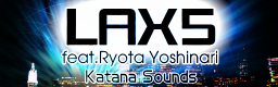 LAX5 feat.Ryota Yoshinari