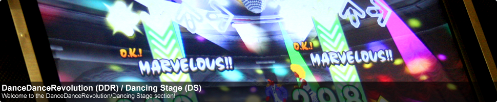 DanceDanceRevolution (DDR) / Dancing Stage (DS) - Welcome to the DanceDanceRevolution/Dancing Stage section!
