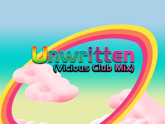 Unwritten (Vicious Club Mix)