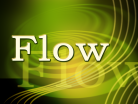 Flow