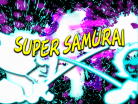 SUPER SAMURAI