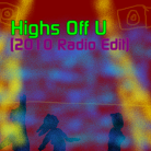 Highs Off U (2010 Radio Edit) - CD Cover