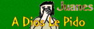 A Dios Le Pido (Old Banner #2)