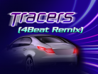 Tracers (4Beat Remix)