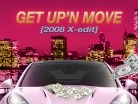 GET UP'N MOVE [2008 X-edit]