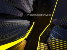 Programmed Universe