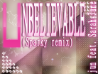 UNBELIEVABLE (Sparky remix)-bg.png