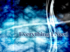 Everything I Need-bg.png