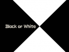 Black or White.png