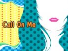 Call On Me.png