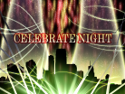 CELEBRATE NIGHT.png