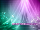 LOVING YOU (Epidemik remix).png