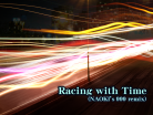 Racing with Time (NAOKI's 999 remix).png