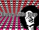 Every Little Step