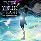 INTO YOUR HEART (Ruffage remix)-jacket (Retina)