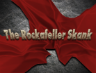 The Rockafeller Skank