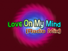 Love On My Mind (Radio Mix)