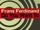 Do You Want To